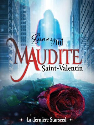 cover image of Maudite Saint-Valentin, la dernière Starseed